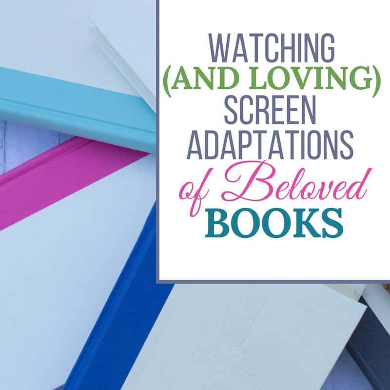 How to Love Watching Movie and TV Adaptations of Books