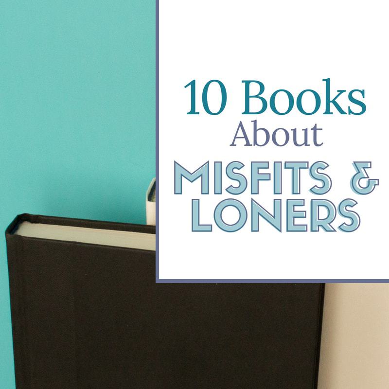 10 Great Books About Loners and Endearing Misfits