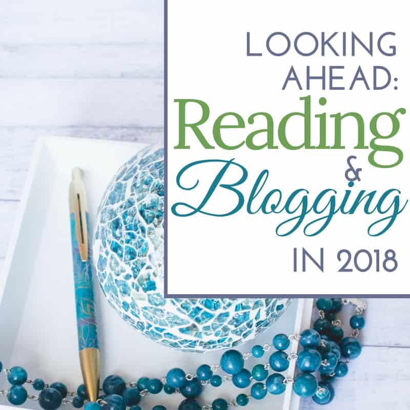 Looking Ahead: Reading and Blogging in 2018