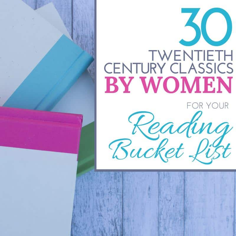 30 Twentieth Century Classic Books by Women for Your Reading Bucket List