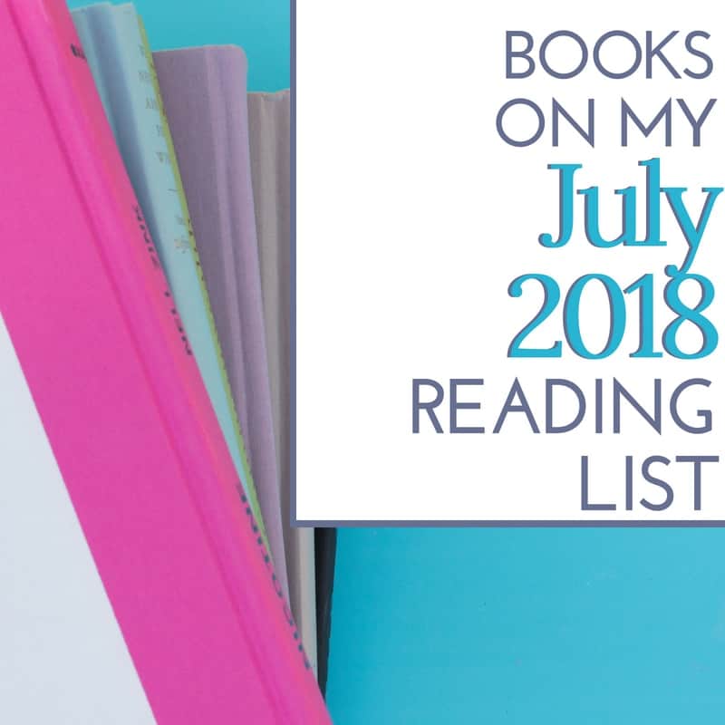 The Books on My July 2018 Reading List