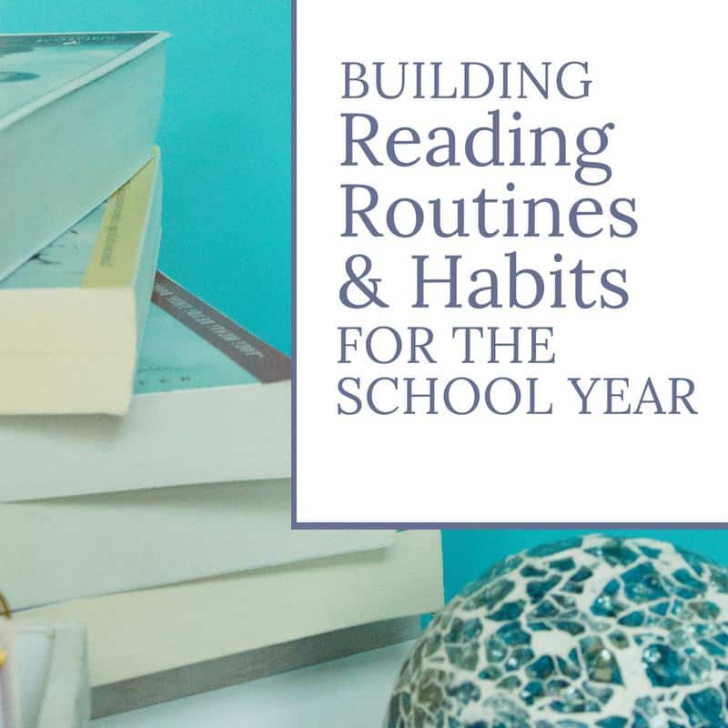 Reading Routines and Habits for the School Year