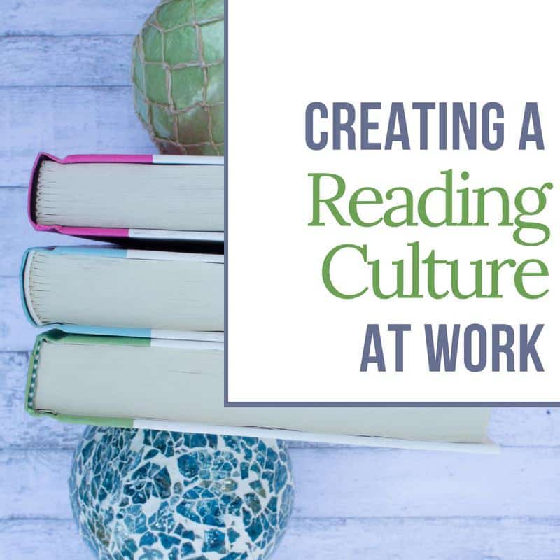 Creating a Reading Culture at Work