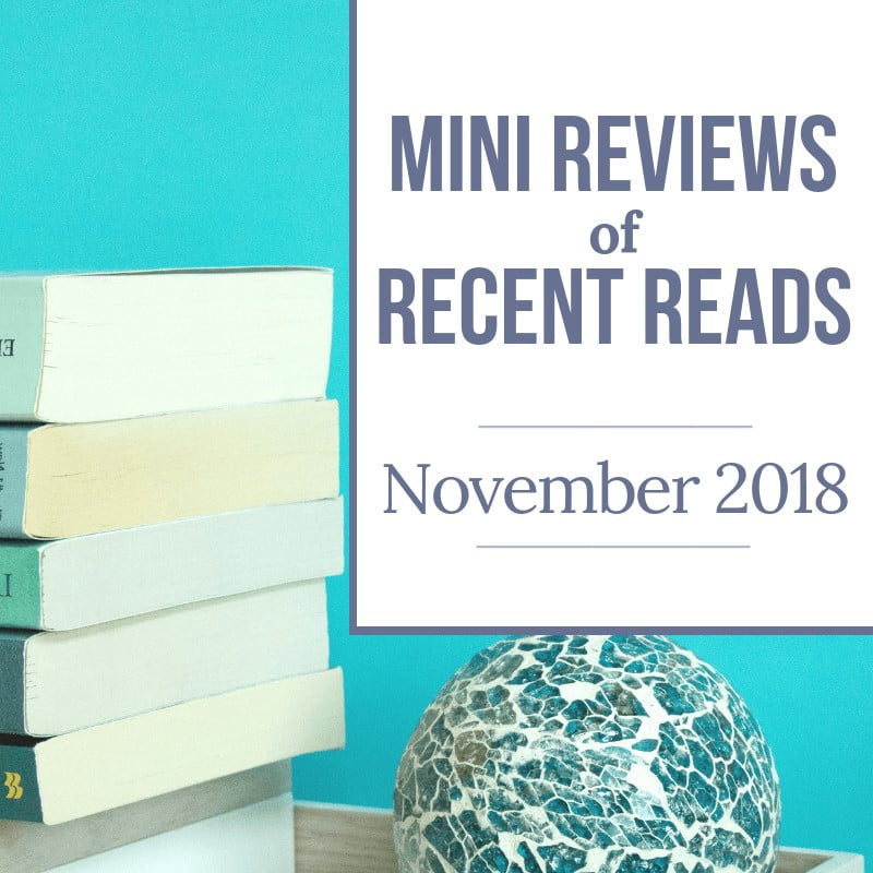 Mini Reviews of Recent Reads: November 2018