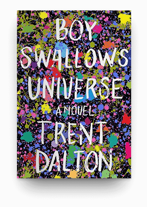 Boy Swallows Universe by Trent Dalton