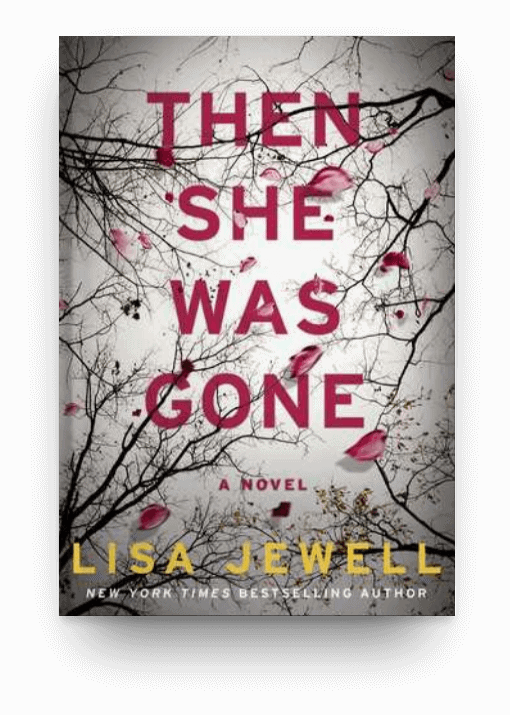 Then She Was Gone by Lisa Jewell, a thriller that will get you back in the reading habit.