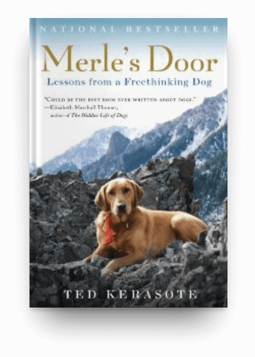 Merle's Door by Ted Kerasote