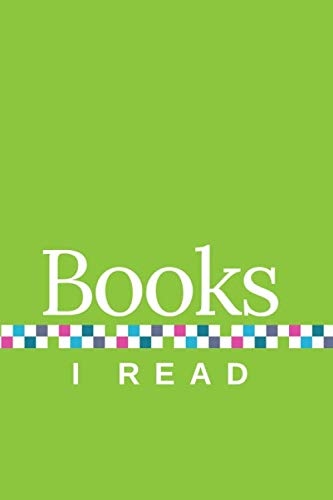 Books I Read: A Book Review Journal, with Green Cover