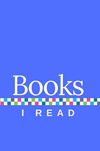 Books I Read: A Book Review Journal, with Blue Cover