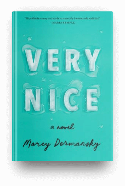 Very Nice by Marcy Dermansky