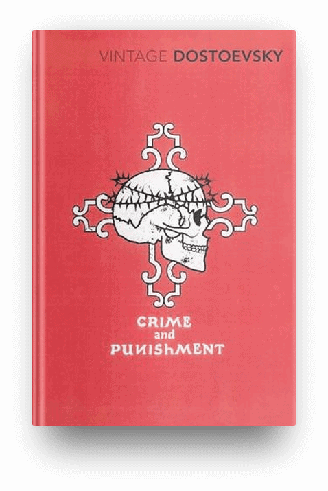 Crime and Punishment by Fyodor Dostoevsky