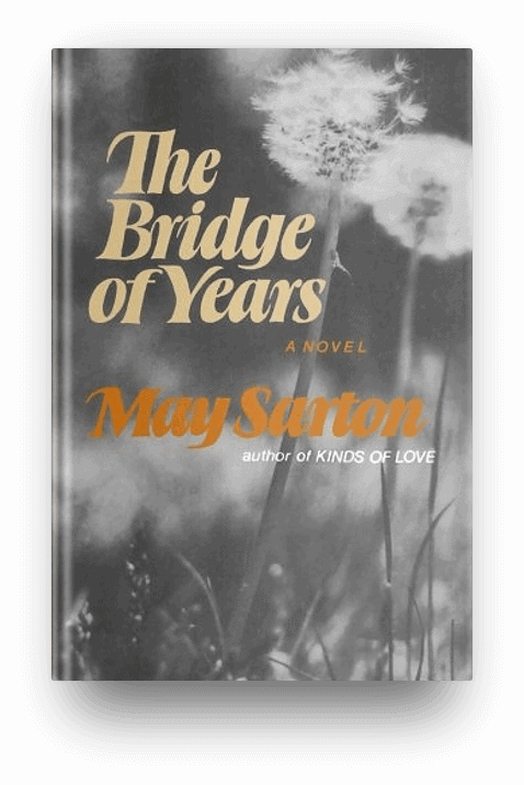 The Bridge of Years by May Sarton