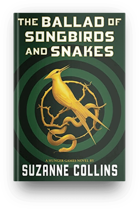 The Ballad of Songbirds and Snakes by Suzanne Collins