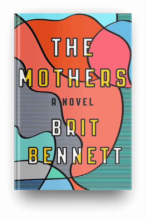 The Mothers by Brit Bennett