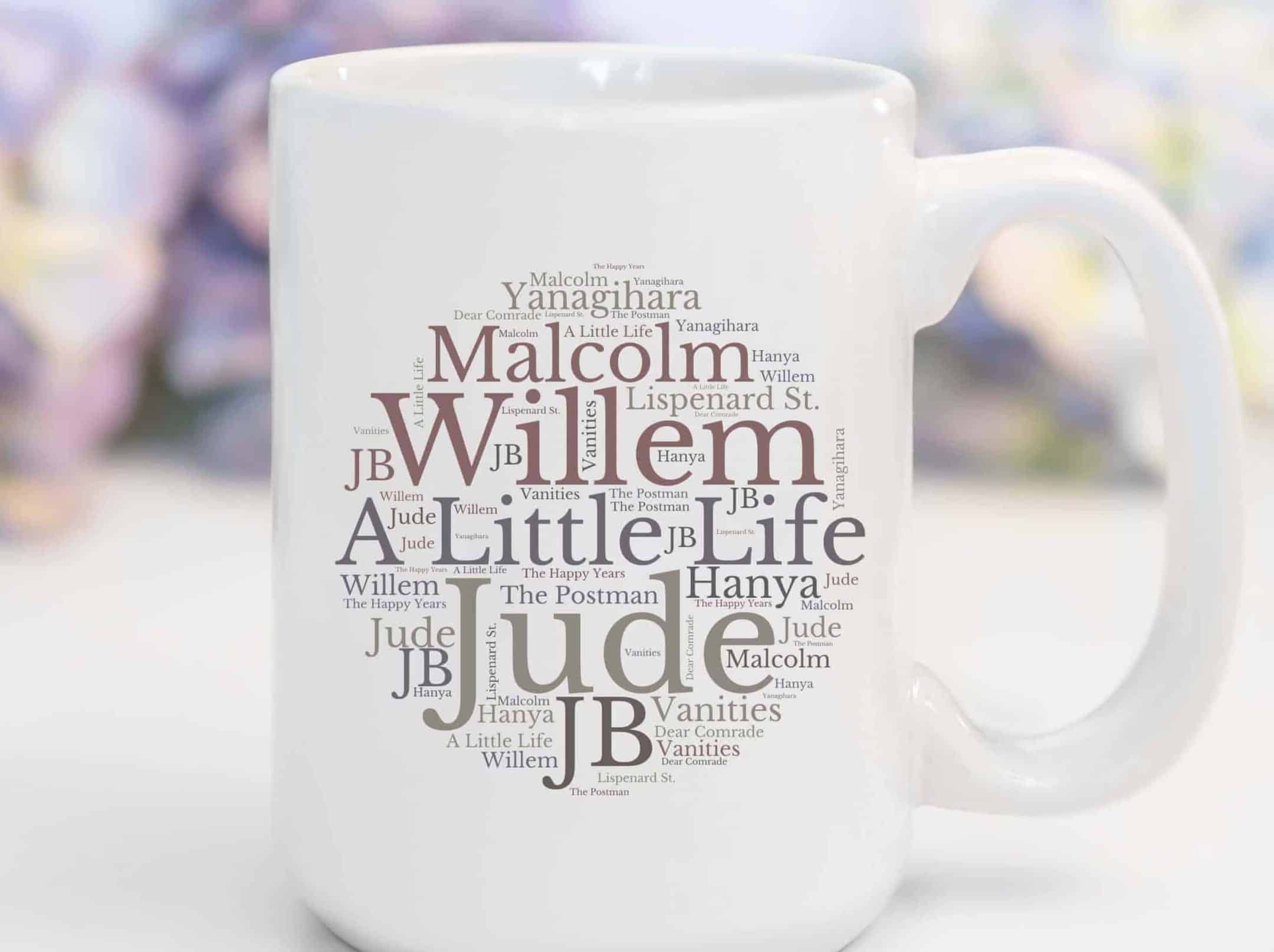 White 15 oz mug with word art featuring characters, locations, and chapter titles from A Little Life