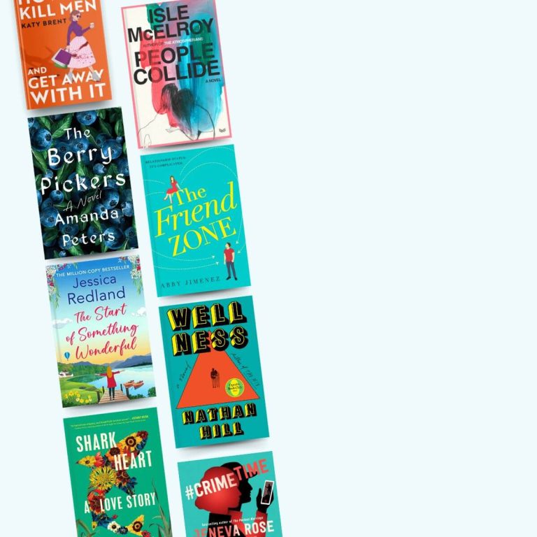 Book covers of How to Kill Men and Get Away with It, The Berry Pickers, The Start of Something Wonderful, Shark Heart, People Collide, The Friend Zone, Wellness, and #CrimeTime.