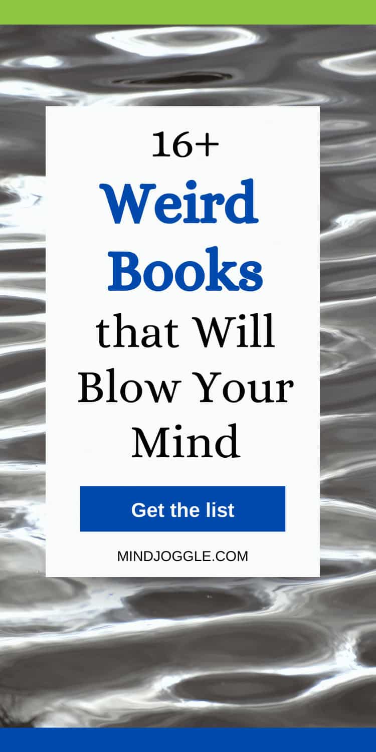 16 Weird, Bizarre, and Absurd Books that Shouldn't Work (But Do) Mind