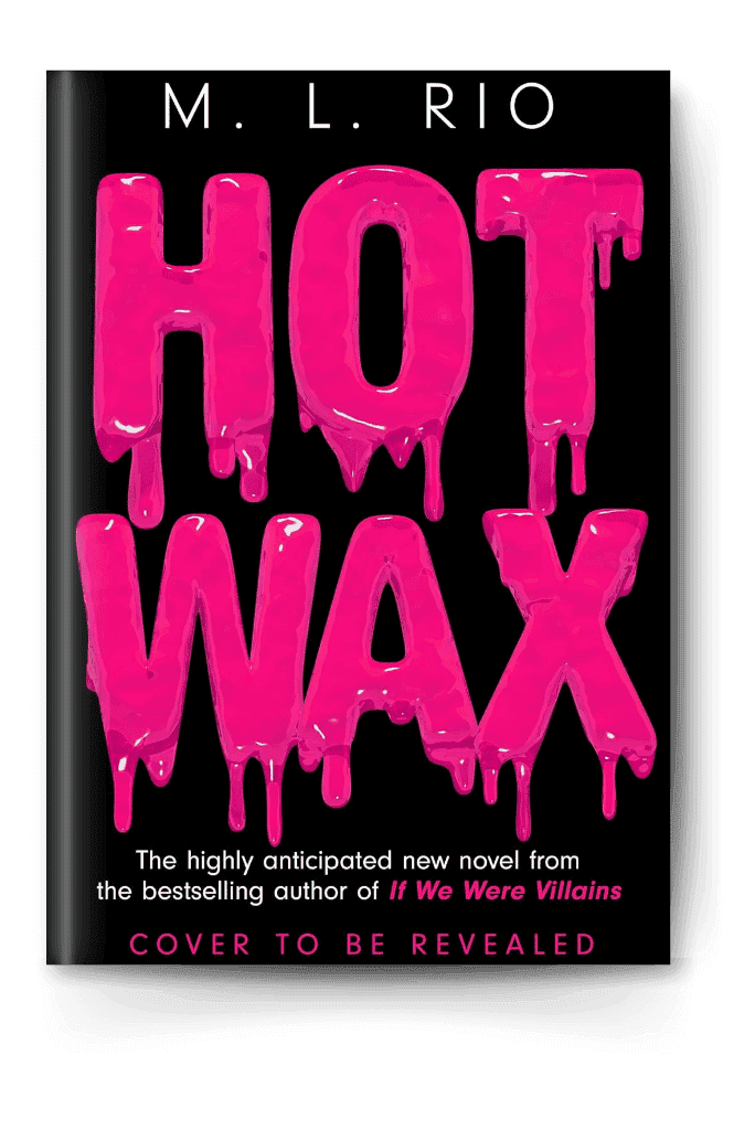 Hot Wax by M.L. Rio