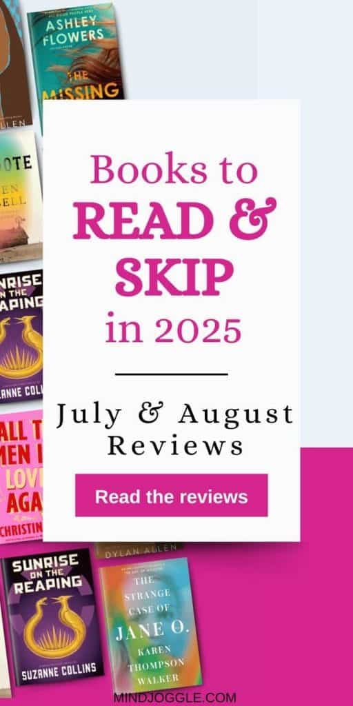 Books to Read and Skip in 2025 - July & August Reviews. Read the Reviews.